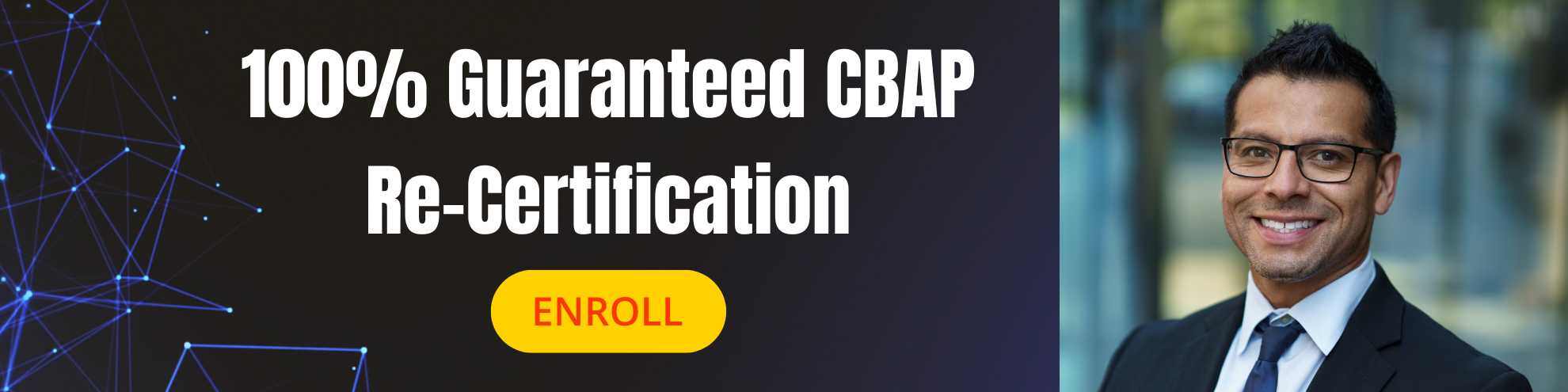 100% Guaranteed CBAP Re-certification